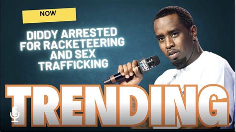 DIDDY ARRESTED FOR RACKETEERING AND SEX TRAFFICKING YouTube