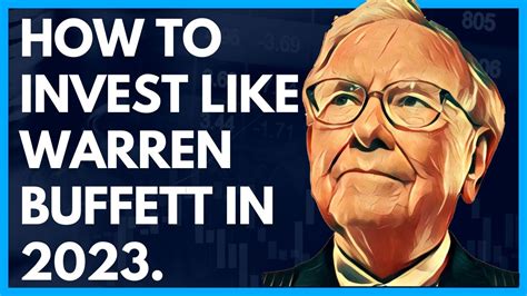 7 Warren Buffett Investment Principles For 2023 How To Invest Like