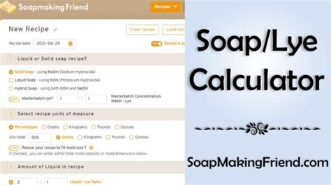 Soap Calculator Made Easy Create A Recipe With A Lye Calculator