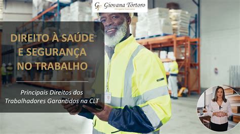 Direito à Saúde E Segurança No Trabalho Principais Direitos Dos