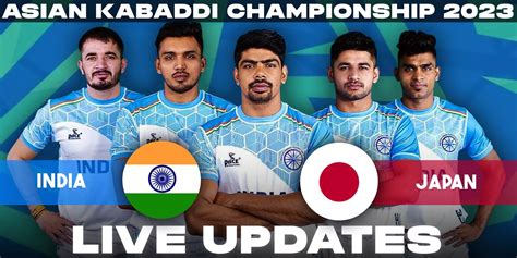 Asian Kabaddi Championship 2023 India Vs Japan Live Updates