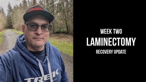 Laminectomy Recovery Week Two Update - YouTube