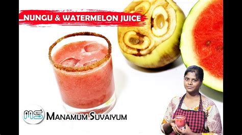 Summer Juice Recipe Nungu And Watermelon Juice Juice Recipes நுங்கு And தர்பூசணி ஜூஸ் Ice