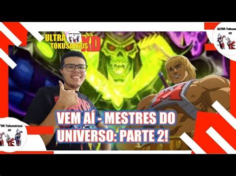 Resumo Trailer De Mestres Do Universo Salvando Eternia Parte 2 YouTube