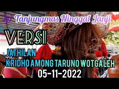 Lagu Tanjungmas Ninggalin Janji Versi Jathilan Kridho Among Taruno