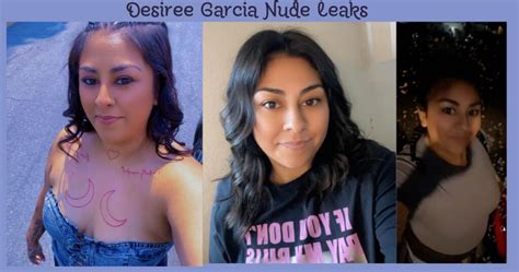 Desiree Garcia Nude Leaks A Deep Dive Into The Controversy