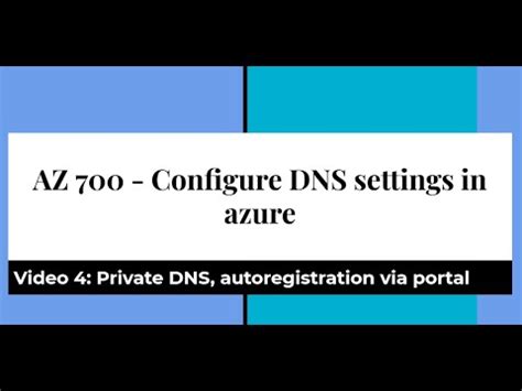 Az Configure Private Dns Settings In Azure Via Portal Enable