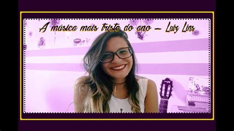 Luiz Lins A música mais triste do ano Cover Laura Maiane YouTube