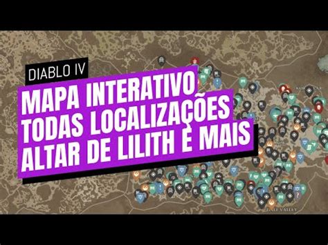 Mapa Interativo Local De Todos Altares De Lilith E Mais Diablo