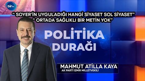 AK PARTİ İZMİR MİLLETVEKİLİ MAHMUT ATİLLA KAYA TUNÇ SOYER İN DEĞİŞİM