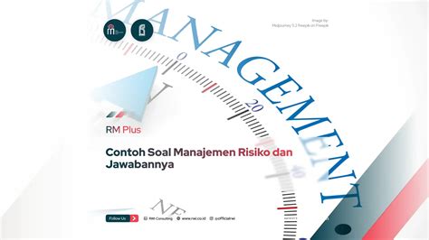 Contoh Soal Manajemen Risiko Dan Jawabannya RWI Consulting