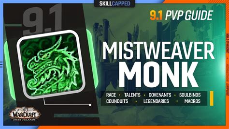 MISTWEAVER MONK 9 1 PvP Guide Best Race Talents Covenants