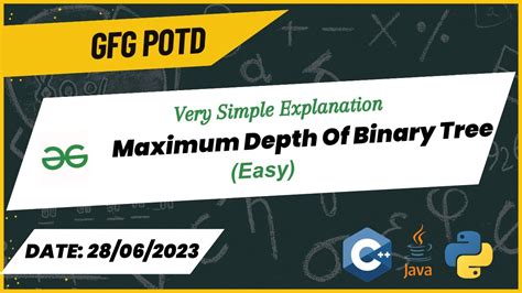 Maximum Depth Of Binary Tree Potd Problem Of The Day Gfg