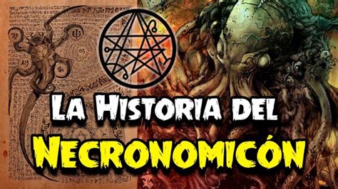 La historia del Necronomicón el libro maldito que desafía el tiempo