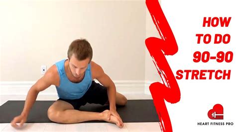 How To Do 90 90 Stretch For Healthy Open Hips Youtube