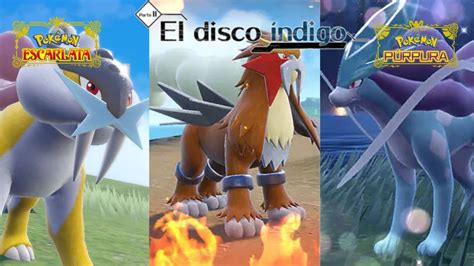 RAIKOU ENTEI Y SUICUNE Perros Legendarios Pokemon Escarlata Y