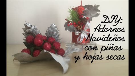 Como hacer un centro de mesa navideño con piña y hojas secas