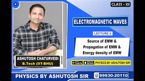 SOURCE OF EMW PROPAGATION OF EMW LECTURE 3 YouTube