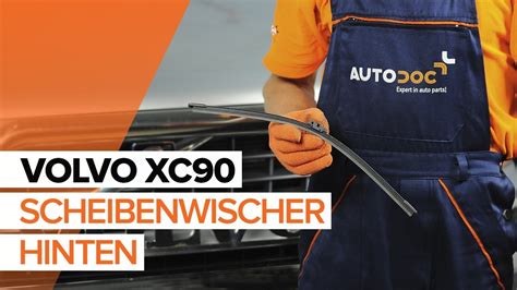 Wie VOLVO XC90 1 Scheibenwischer Hinten Wechseln TUTORIAL AUTODOC