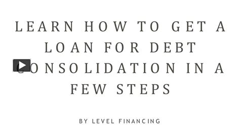 Ppt Learn How To Get A Loan For Debt Consolidation In A Few Steps Powerpoint Presentation