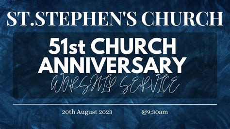 St Stephen S Church 51st Church Anniversary Worship Service 20th