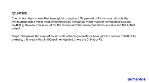 Solved Chemical Analysis Shows That Hemoglobin Contains 0 34 Percent Of Fe By Mass What Is The