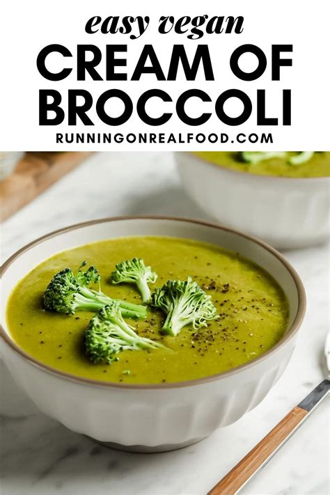 Vegan Cream Of Broccoli Soup Running On Real Food