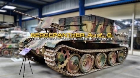 Bergepanther Ausf G Walkaround Saumur Tank Museum Mus E Des Blind S