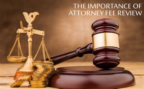 The Importance Of Attorney Fee Review Cooperlaw