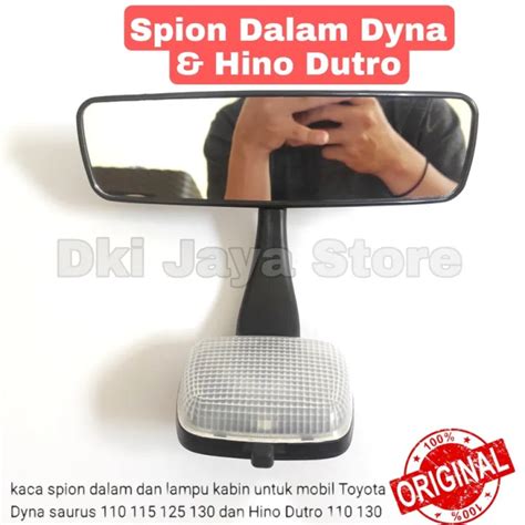 Kaca Spion Dalam Lampu Kabin Dyna Hino Dutro Toyota Dyna Saurus 110 115