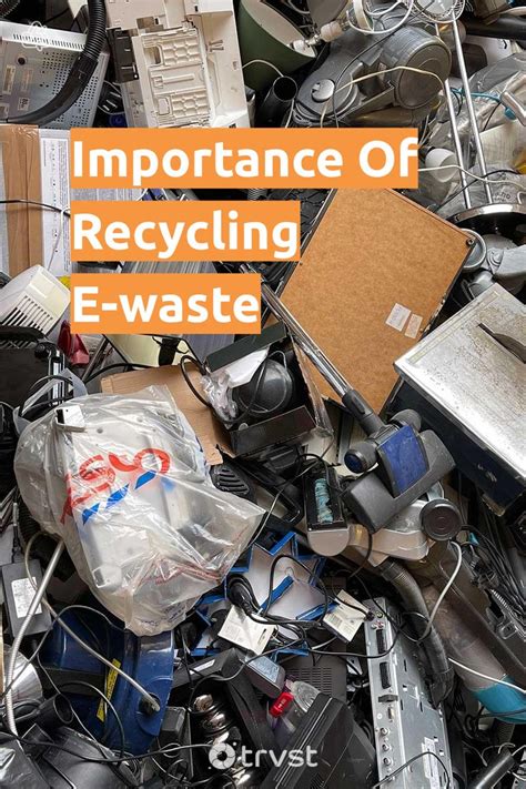 Importance Of E-Waste Recycling & How To Reduce Electronic Waste | E waste recycling, Electronic ...