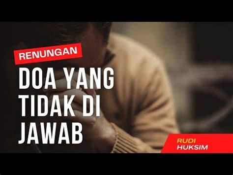 Renunganpagi Doa Yang Tidak Dijawab YouTube