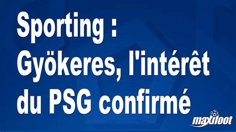 Sporting Gy Keres L Int R T Du Psg Confirm Football Maxifoot