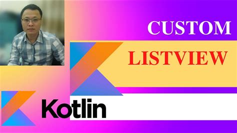 Custom Listview với Kotlin phần 1 Hướng dẫn android kotlin YouTube