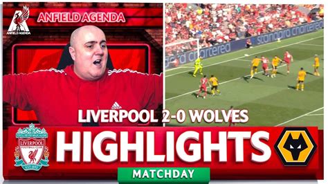 LIVERPOOL 2 0 WOLVES HIGHLIGHTS KLOPP S GOODBYE YouTube