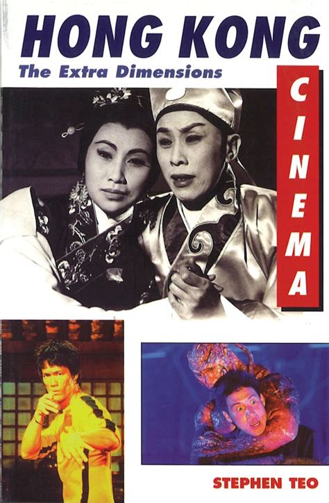 Hong Kong Cinema: The Extra Dimensions: Stephen Teo: British Film Institute