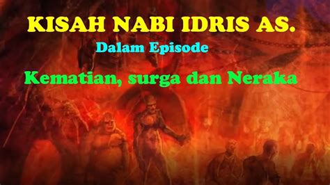 Kisah Nabi Idris A S Dalam Pandangan Islam Youtube