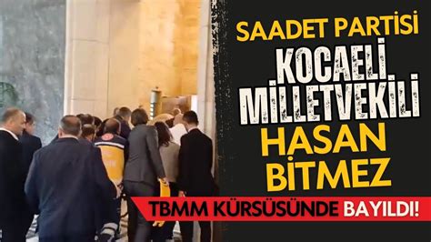 Saadet Partisi Kocaeli Mv Hasan Bitmez Tbmm K Rs S Nde Bay Ld