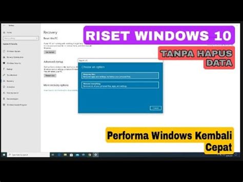 TUTORIAL CARA RESET WINDOWS 10 TANPA MENGHAPUS DATA PERFORMA WINDOWS