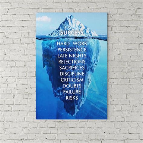 Success Hard Work Persistence Quote Success Is An Iceberg Canvas Wall