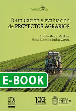 Formulacion Y Evaluacion De Proyectos AGRARIOS Ecoe Ediciones