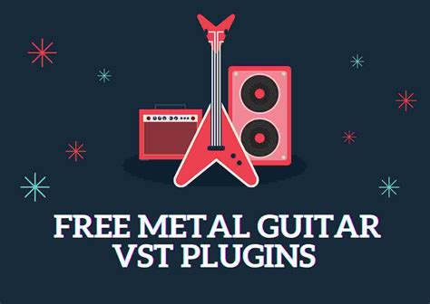 8+ Best Free Metal Guitar VST Plugins In 2024 | GuitarClan