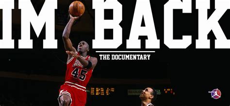 Michael Jordan Im Back Un Documentaire Sur Les Coulisses Du Plus