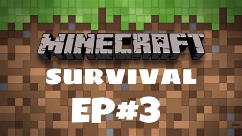 Minecraft Survival Series EP 3 Fundamentals YouTube