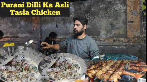 Best Chicken Tasla Of Aligarh Purani Dilli Ka Asli Aslam Butter Chicken Aligarh Street Food