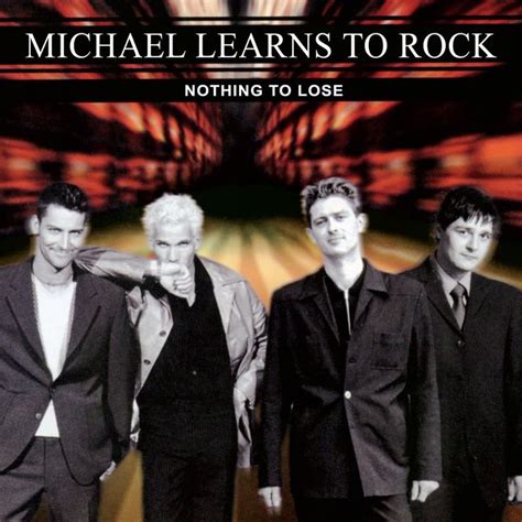 Nothing To Lose Remastered By Michael Learns To Rock On Apple Music