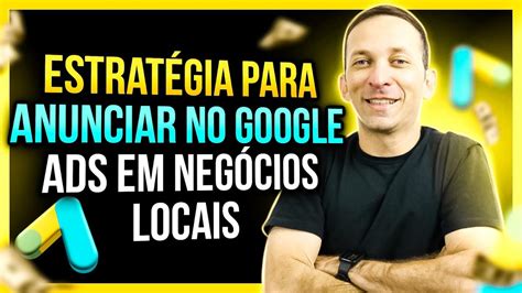 Estratégia para Anunciar no Google Ads em Negócios Locais YouTube