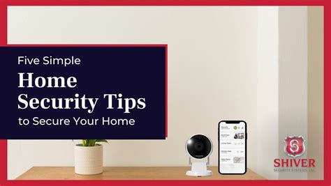 Five Simple Home Security Tips To Secure Your Home Shiver Security