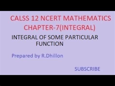 Class 12 Ncert Math Chapter 7 Integrals Of Some Particular Function