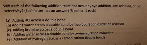 Solved Will Each Of The Following Addition Reactions Occur